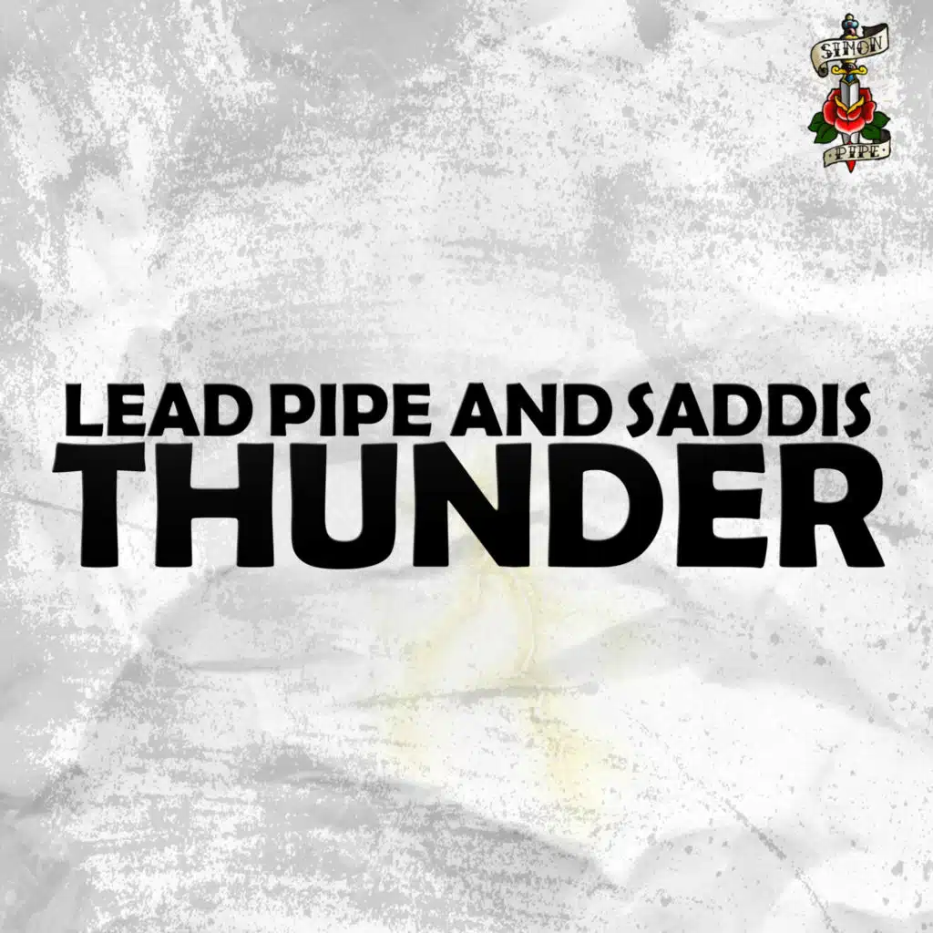 Lead Pipe & Saddis
