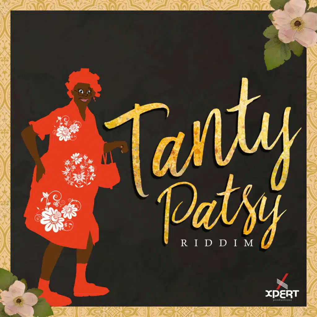 Tanty Patsy Riddim