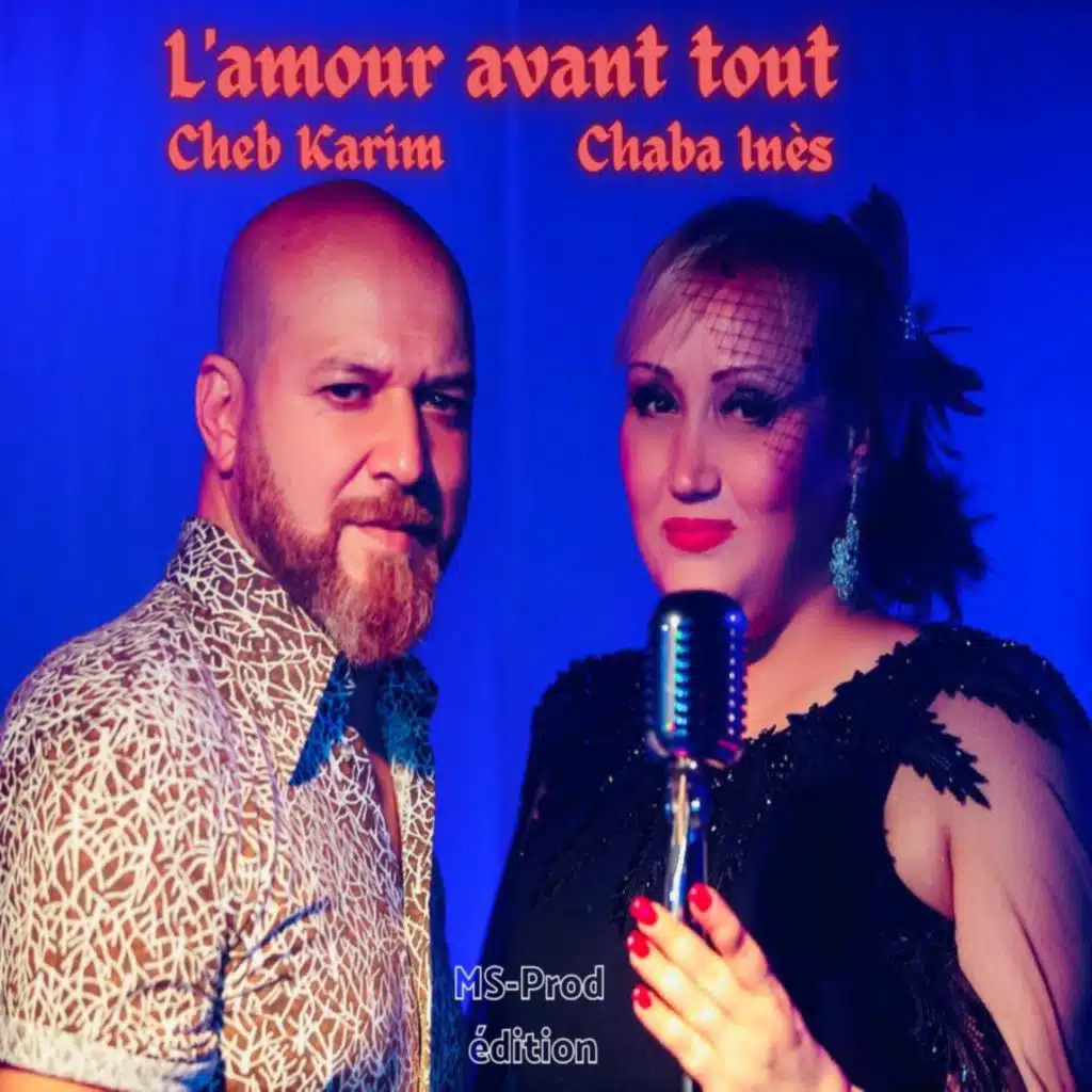 L'amour avant tout (feat. Cheb Karim & Achour)