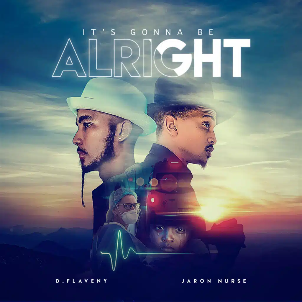 It's Gonna Be Alright (feat. Jaron Nurse)