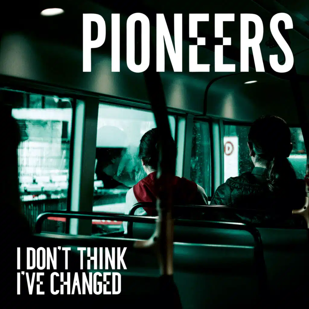 I Don't Think I've Changed