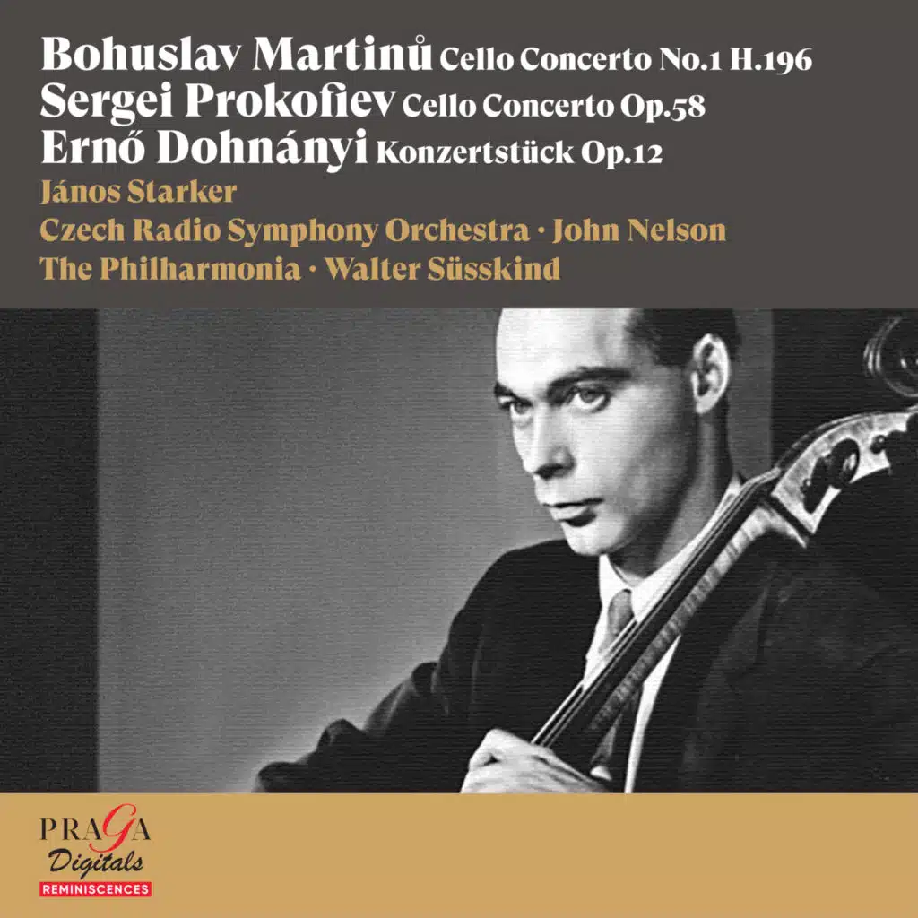 Bohuslav Martinů, Sergei Prokofiev, Ernő Dohnányi: Cello Concertos [In Memoriam János Starker]
