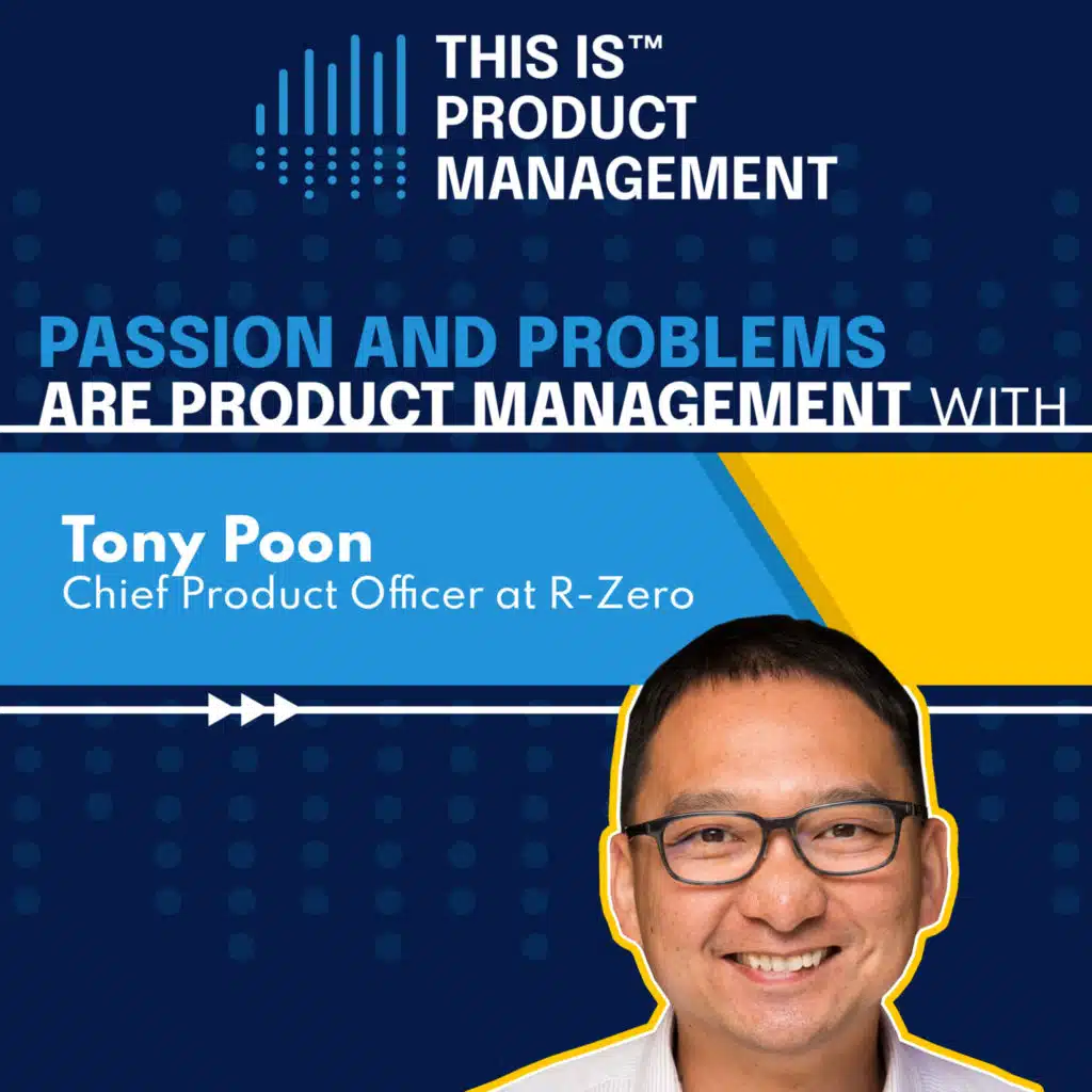 305 - Passion and Problems are Product Management