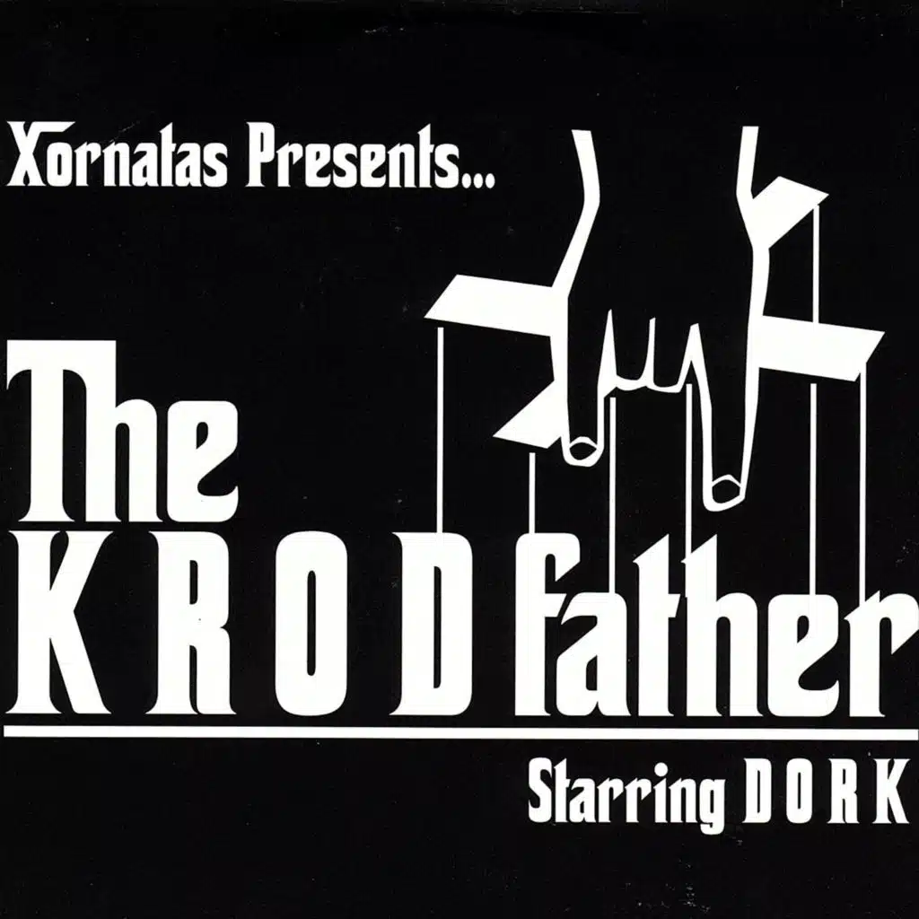 Xornatas Presents... the Krodfather Starring Dork