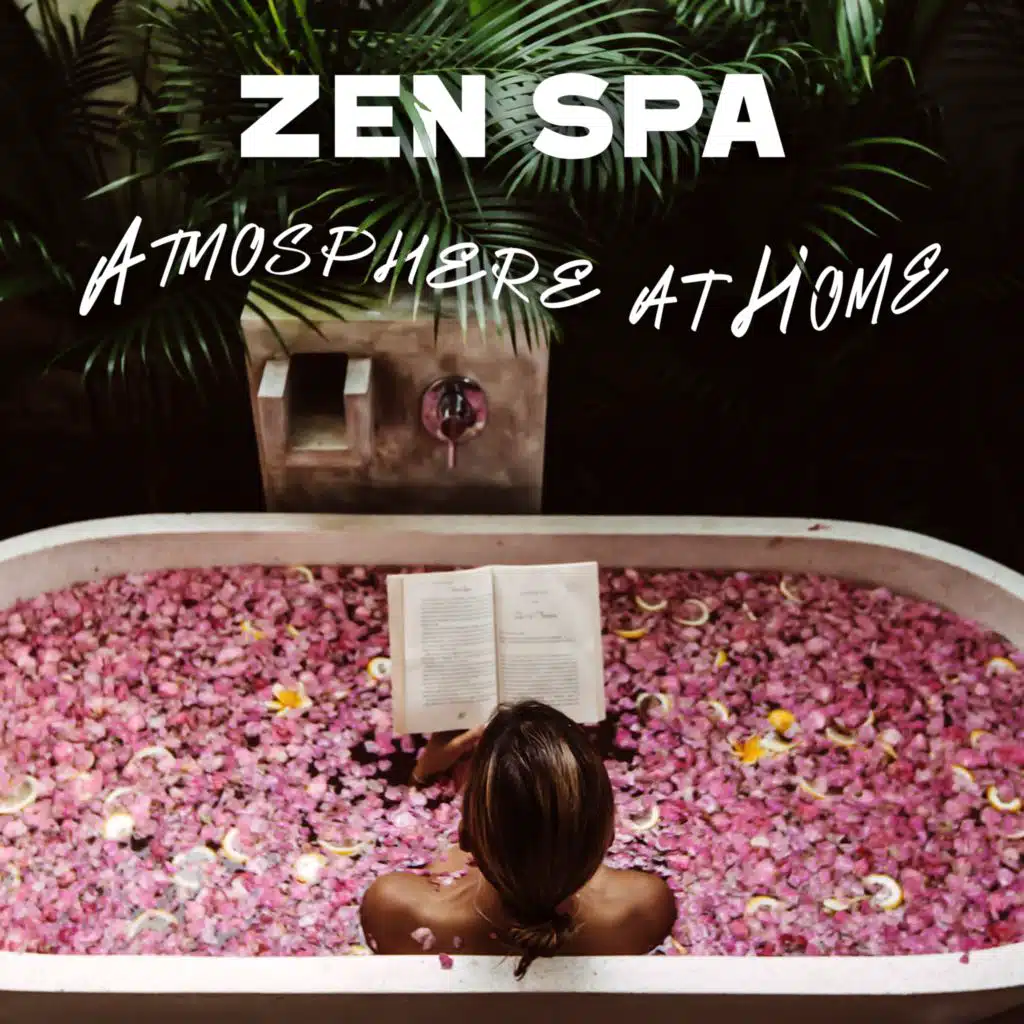 Zen Spa Atmosphere at Home (Spa Ambiance in Your Bathroom, Flute Melodies to Soothe Your Mind, Relaxing Bath Time)