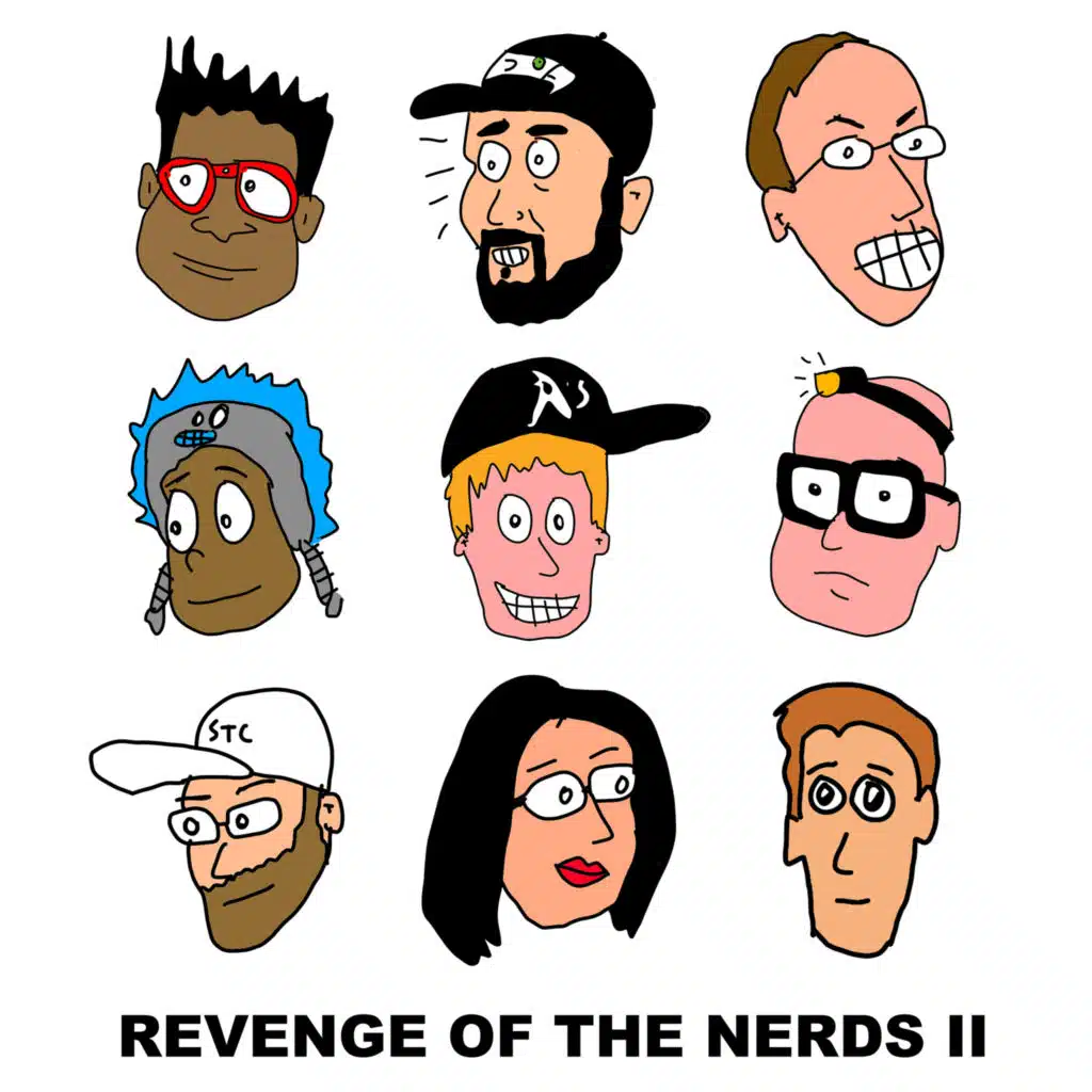 Revenge of the Nerds II (feat. Beefy, I Wish I Were a Dinosaur, Former Fat Boys, LEX the Lexicon Artist, YTCracker, SkyBlew & Schaffer The Darklord)