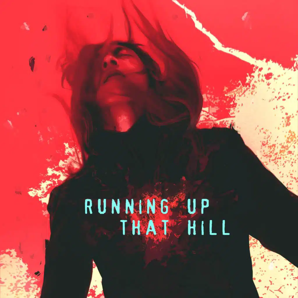 Running Up That Hill (From "Stranger Things")
