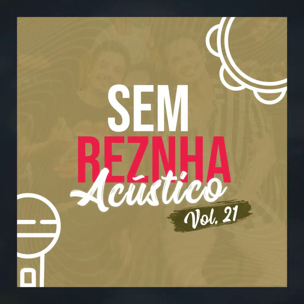 Sem Reznha Acústico, Vol. 21