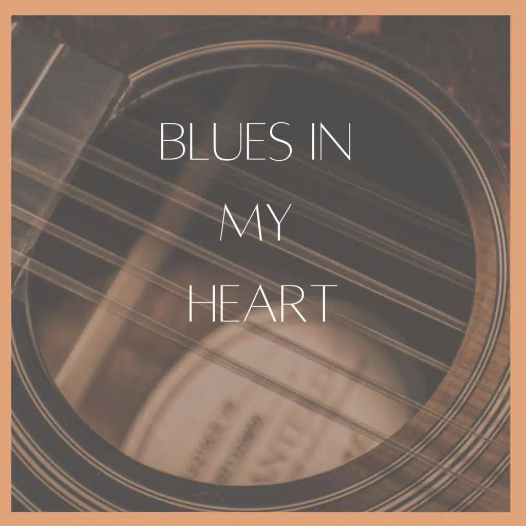 Blues In My Heart