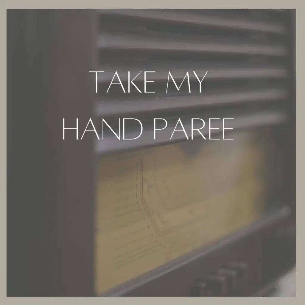 Take My Hand Paree