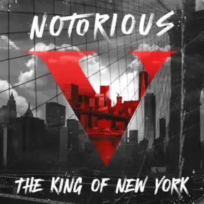 Notorious V: The King of New York
