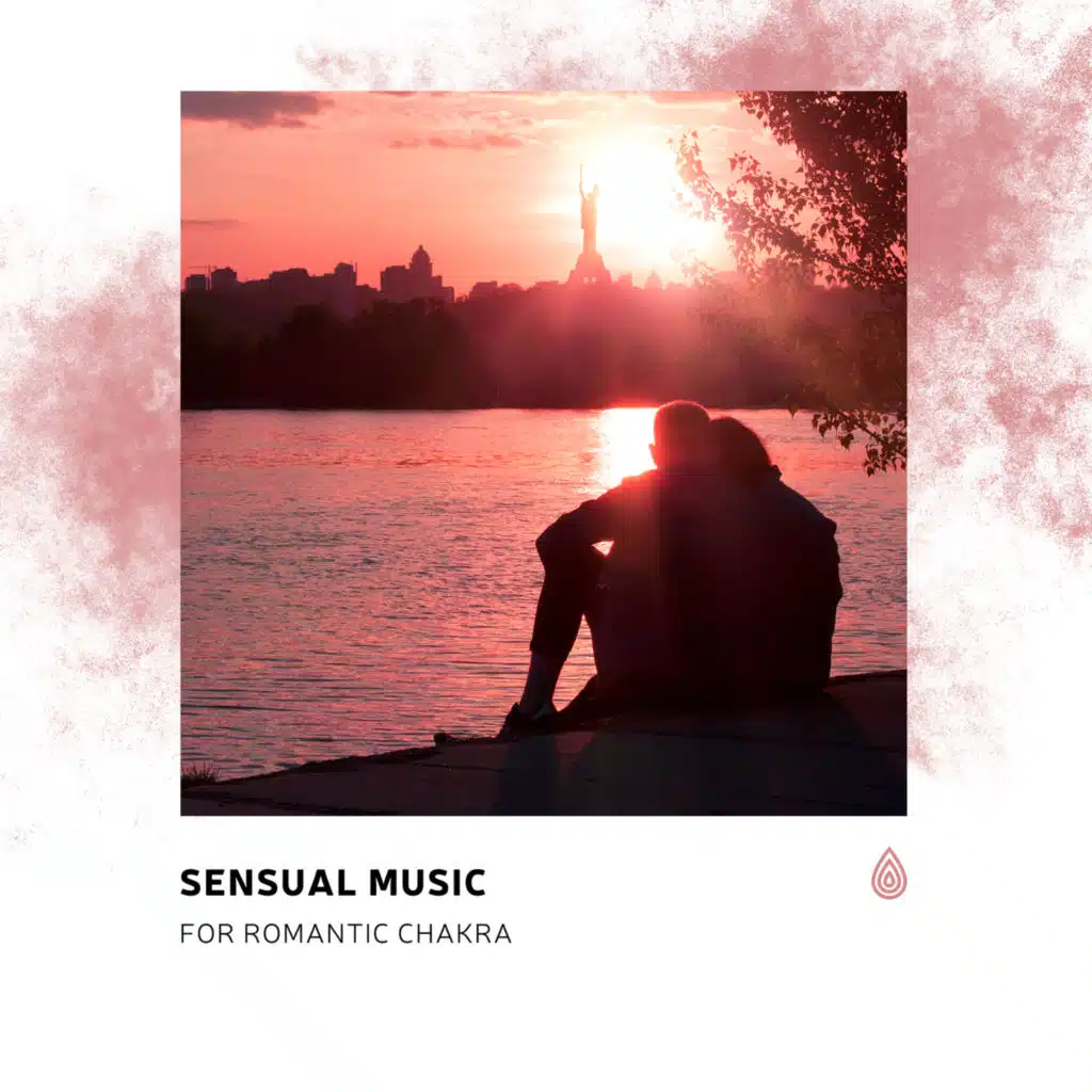 Sensual Music for Romantic Chakra