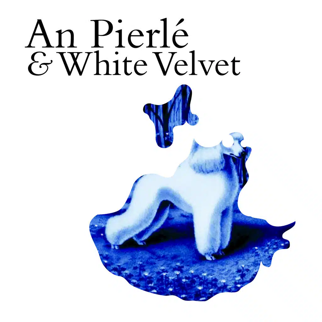 An Pierlé & White Velvet