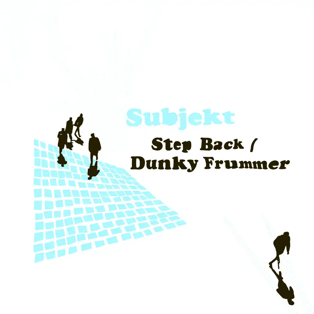 Step Back | Dunky Frummer