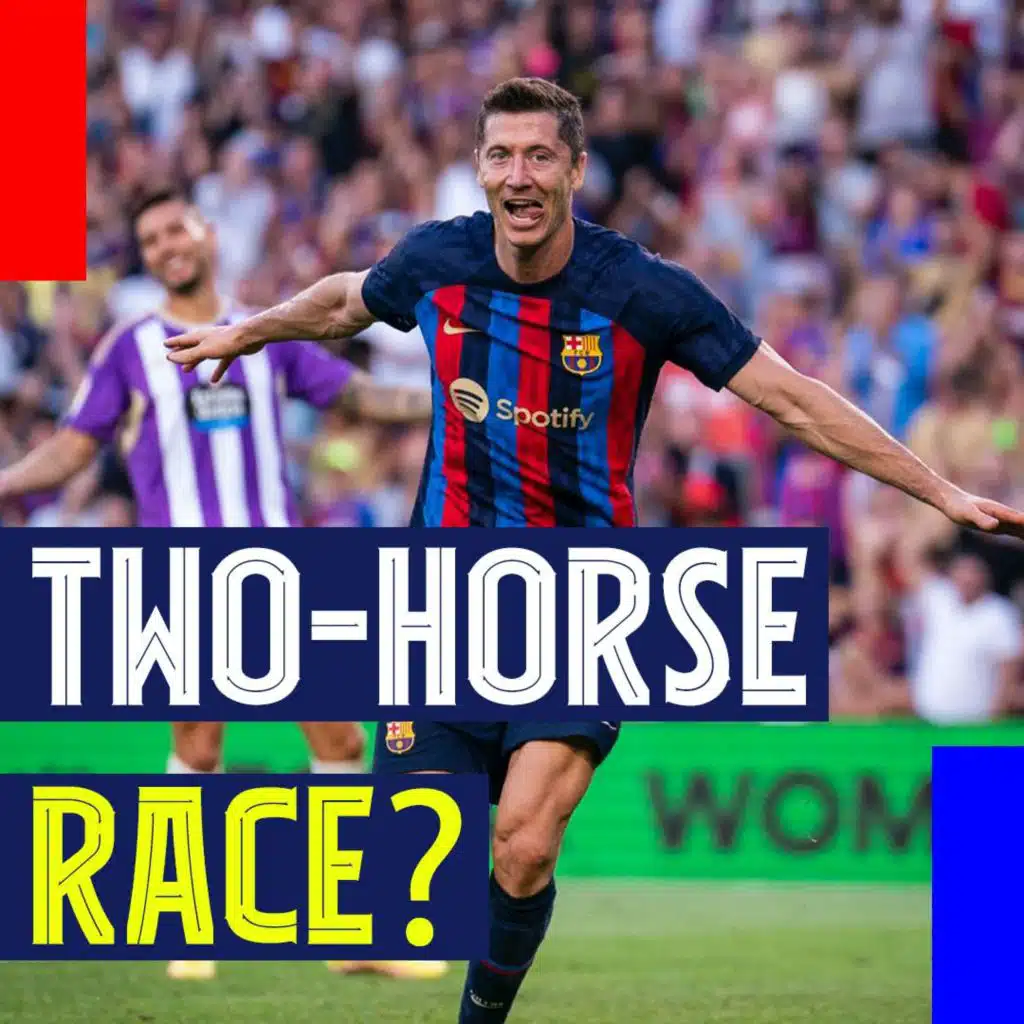 Two-Horse Race? Barça's Routine Win Over Valladolid and La Liga's Search for Stars
