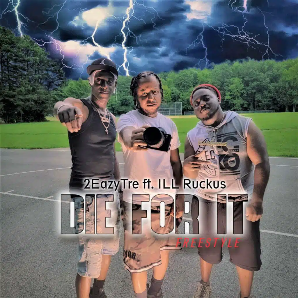 Die For It Freestyle (feat. ILL Ruckus)