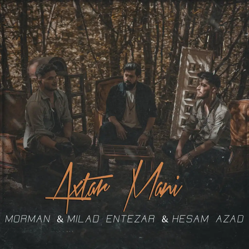 Axtar Mani (feat. Hesam Azad & Milad Entezar)