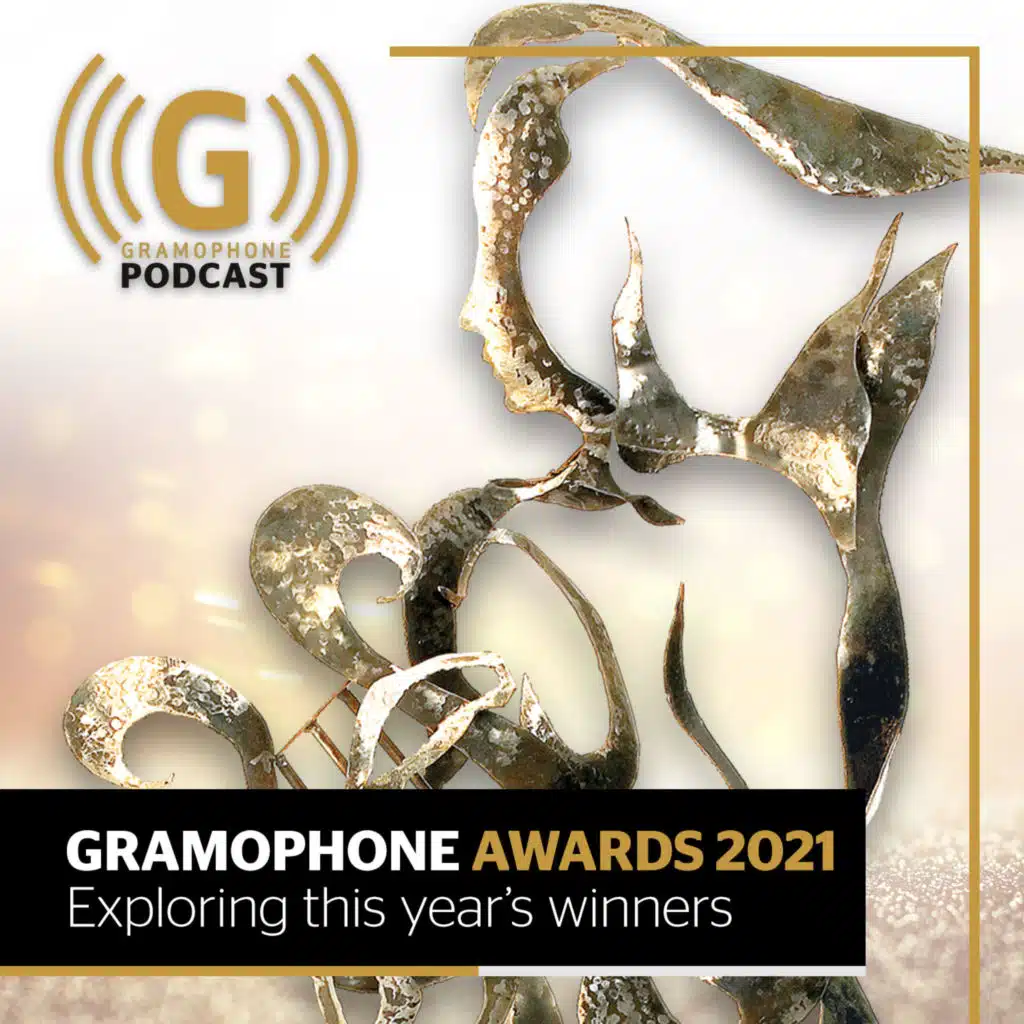 The Gramophone Awards Podcast: celebrating the winners