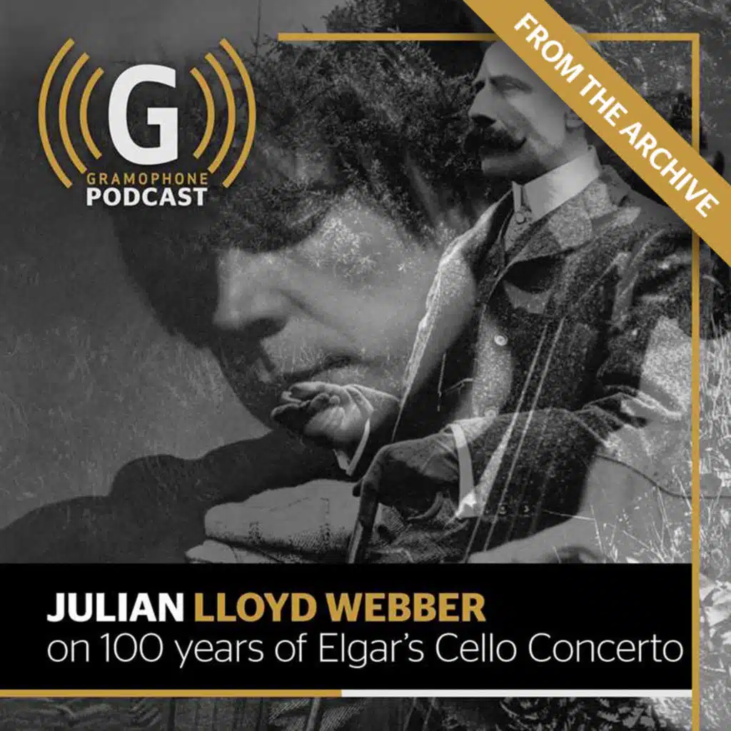 Elgar's Cello Concerto: a Gramophone Podcast revisited