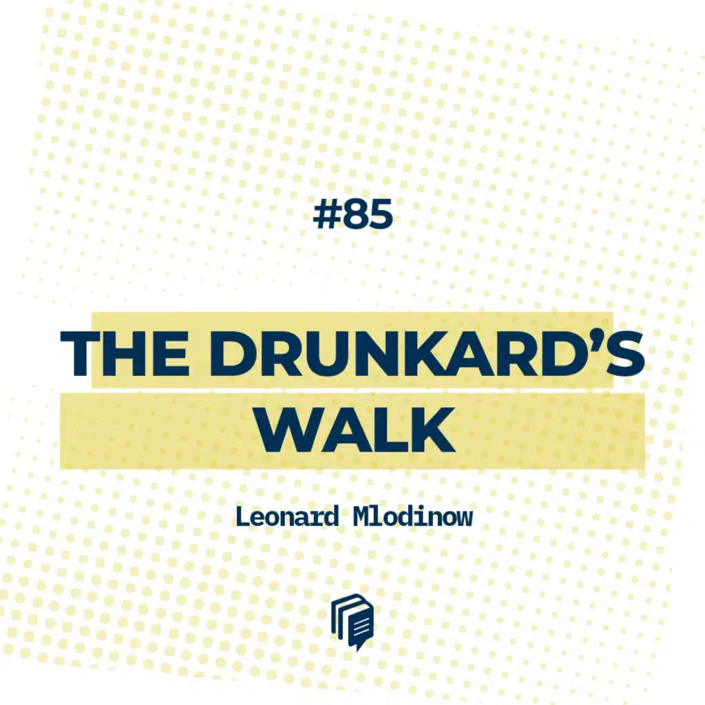 5-85: The Drunkard's Walk (سلطه شانس بر زندگی)