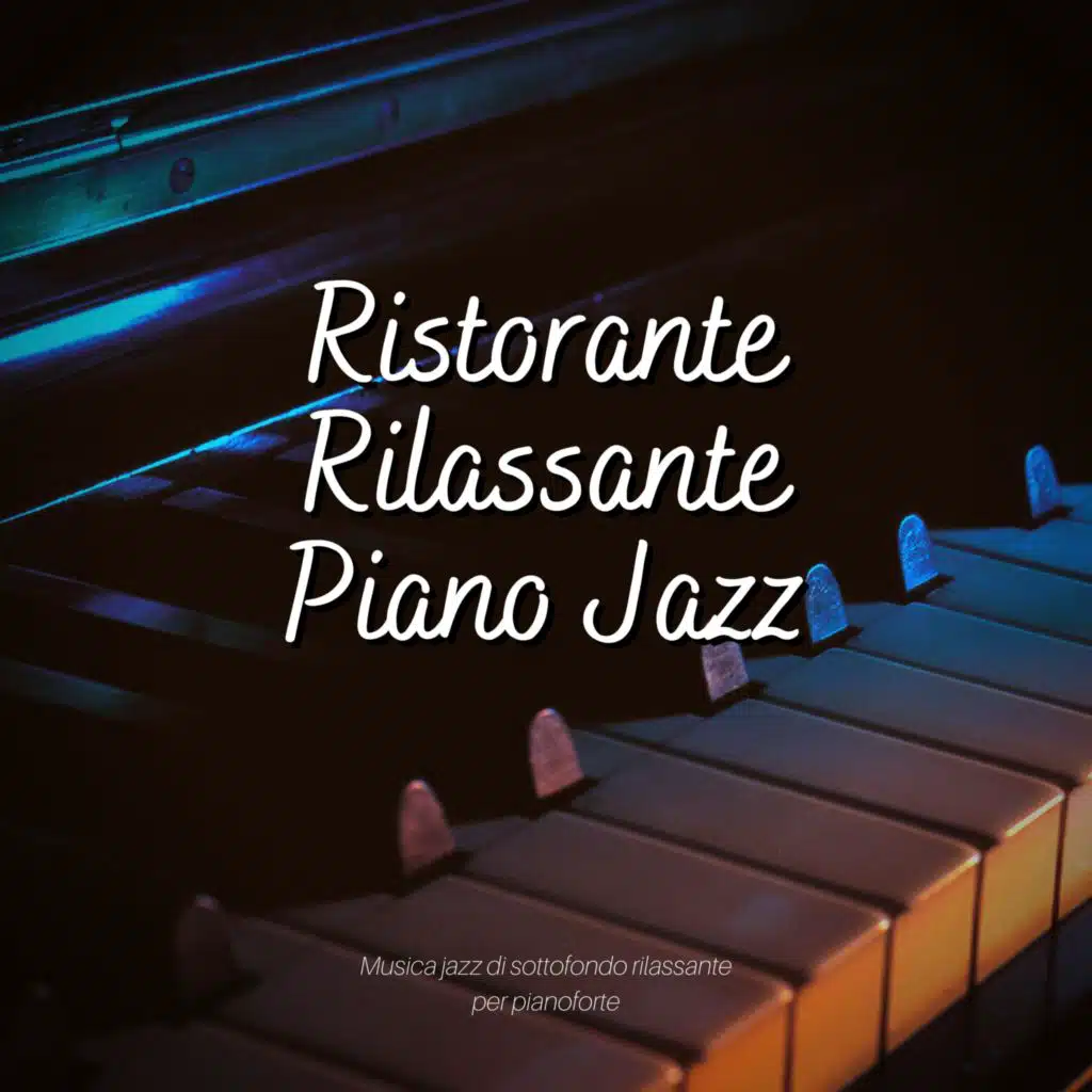 Musica Jazz Di Sottofondo Rilassante Per Pianoforte