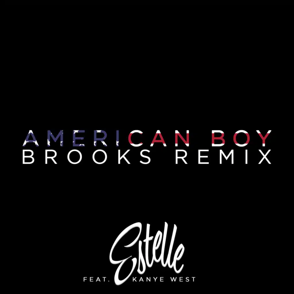 American Boy (Brooks Remix / Extended) [feat. Kanye West]