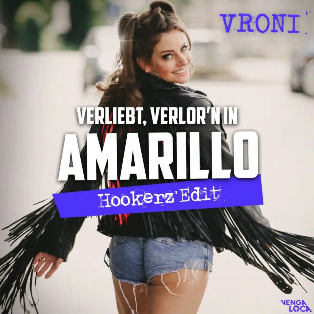Verliebt Verlor'n in Amarillo (Hookerz Edit)