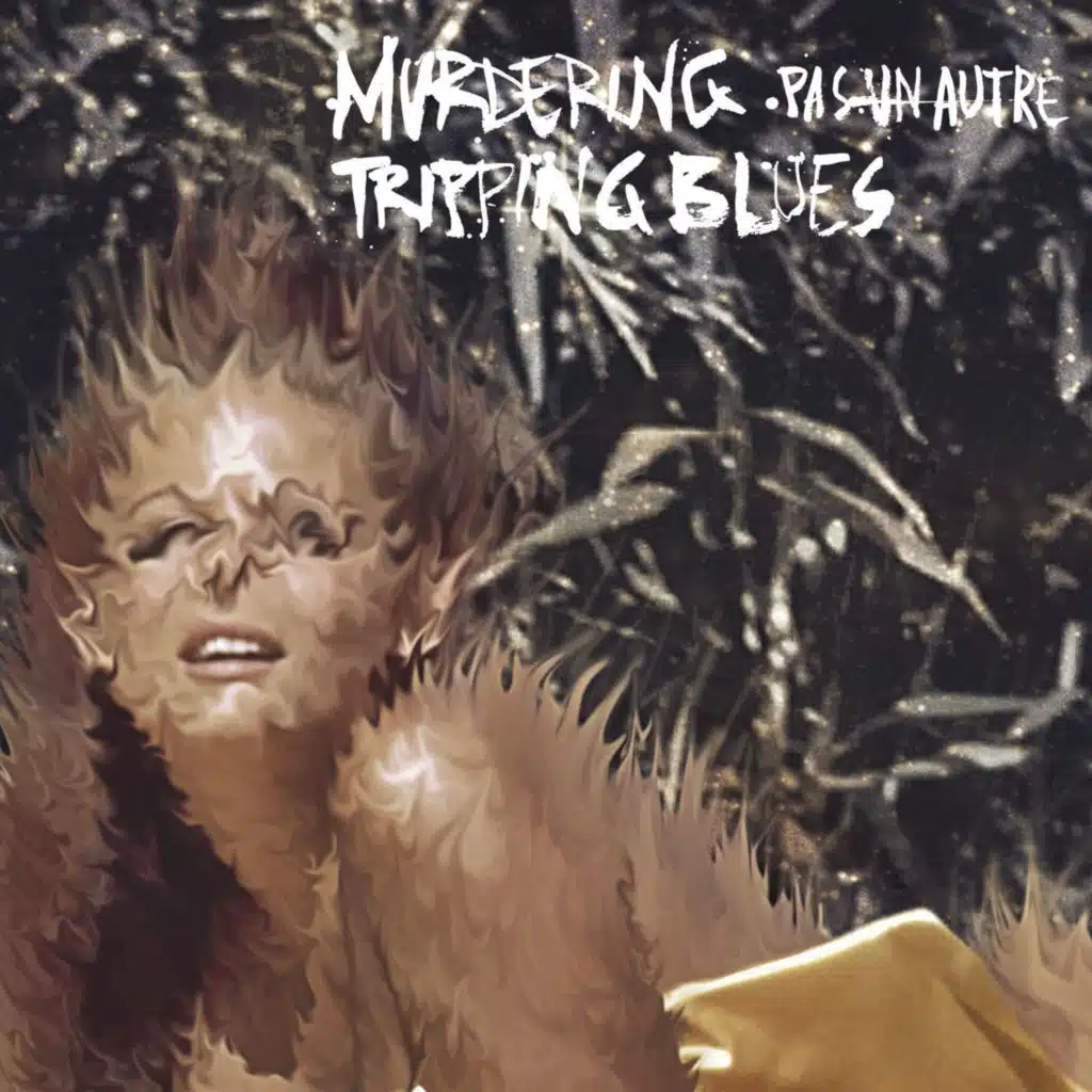 Murdering Tripping Blues