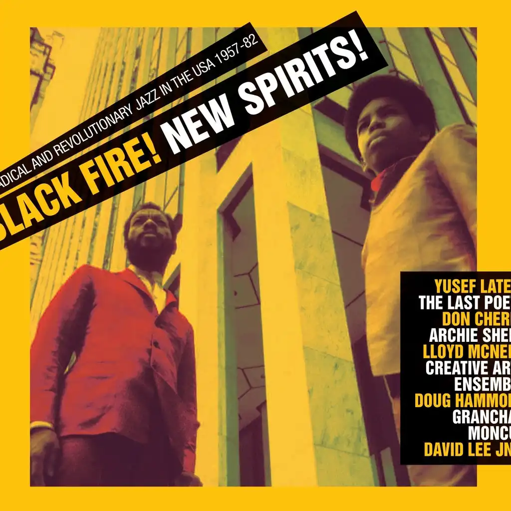Soul Jazz Records presents BLACK FIRE! NEW SPIRITS! Radical And Revolutionary Jazz In The USA 1957-82