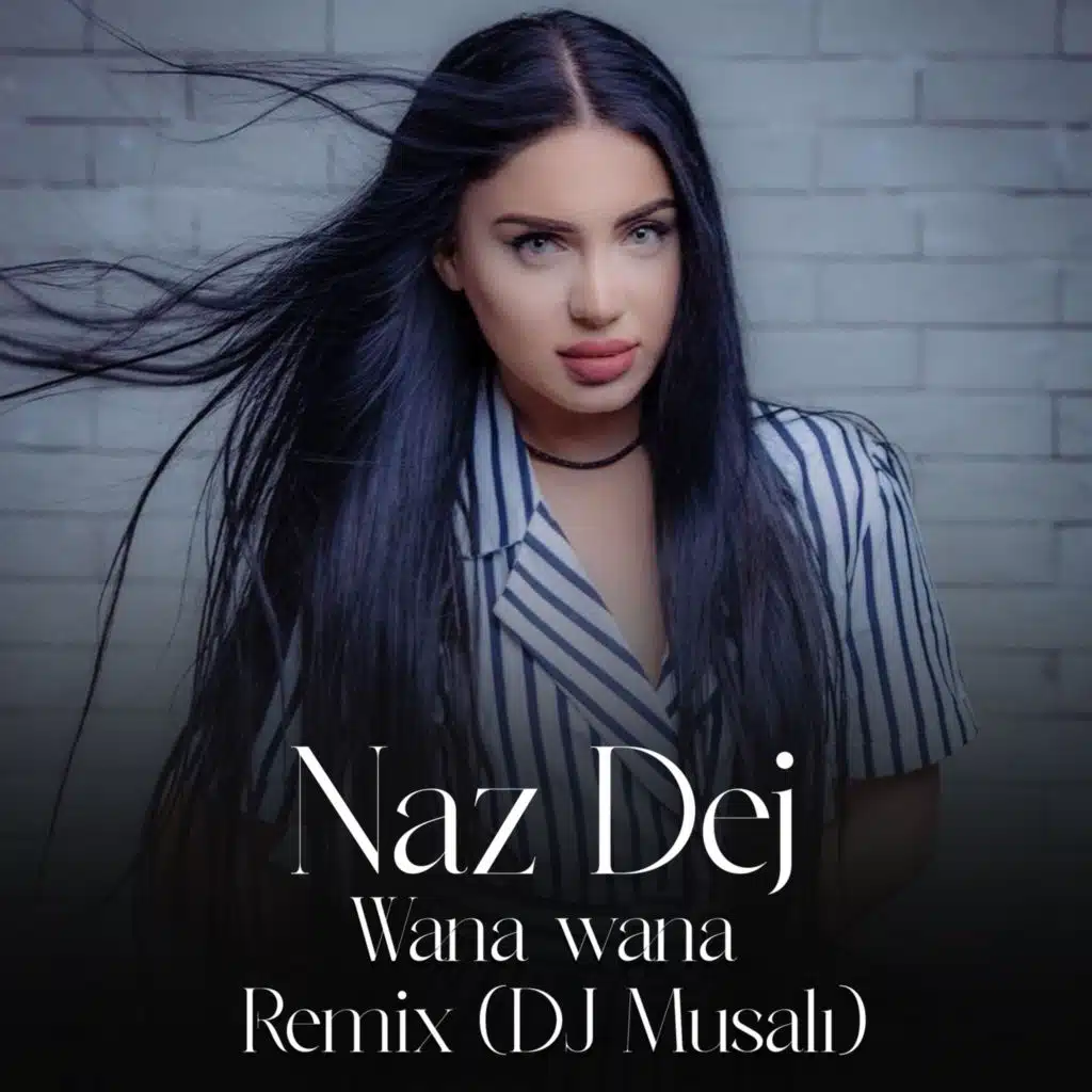 Wana Wana (DJ Musalı Remix) [feat. Dj Musali]