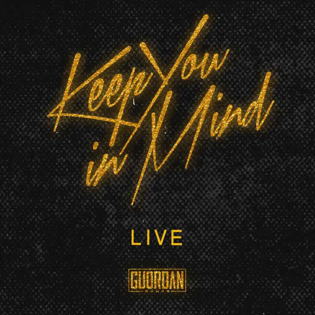 Keep You in Mind (Live)