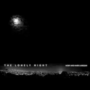 The Lonely Night (feat. Mark Lanegan)
