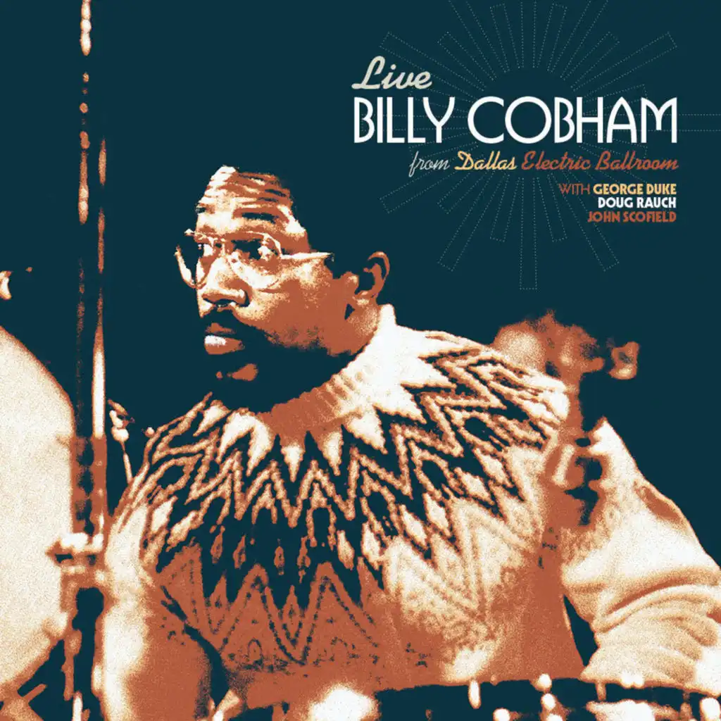 Billy Drum Solo (Live from Electric Ballroom in Dallas Texas, 1975) [feat. George Duke, Doug Rauch & John Scofield]