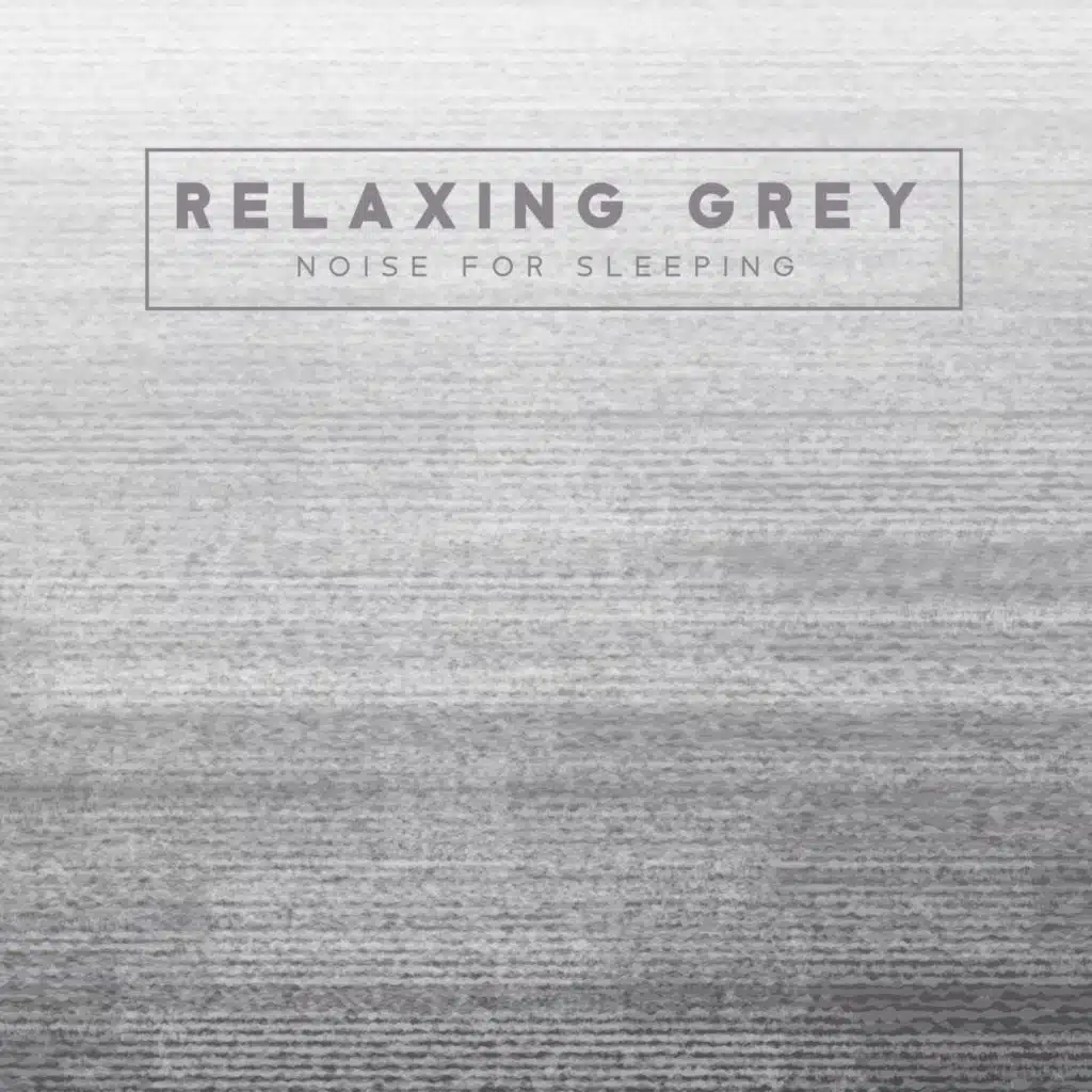 Relaxing Grey Noise for Sleeping