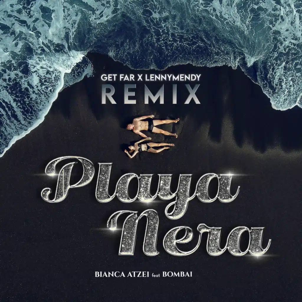 Playa Nera (Get Far X LennyMendy Remix) [feat. Bombai]