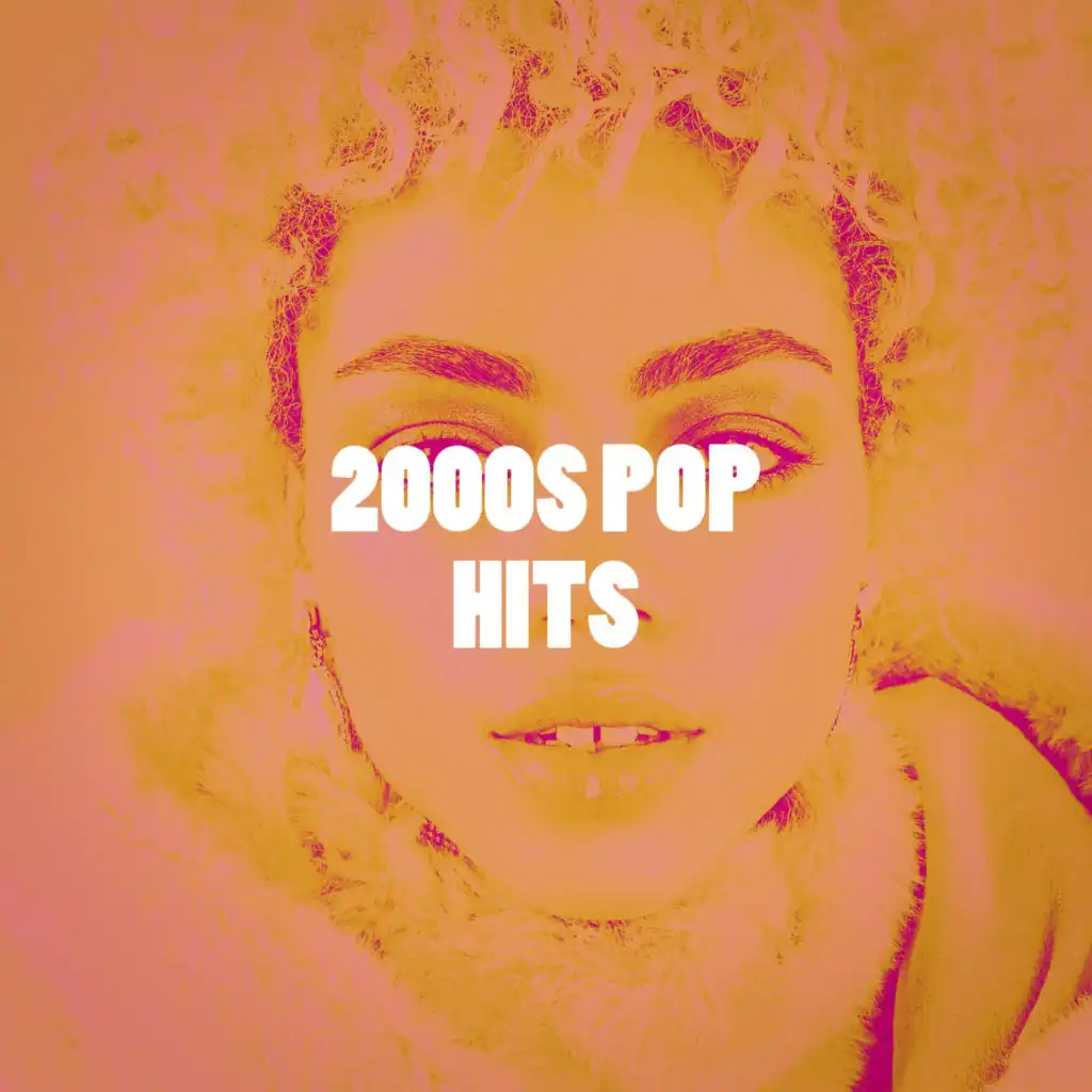 2000S Pop Hits