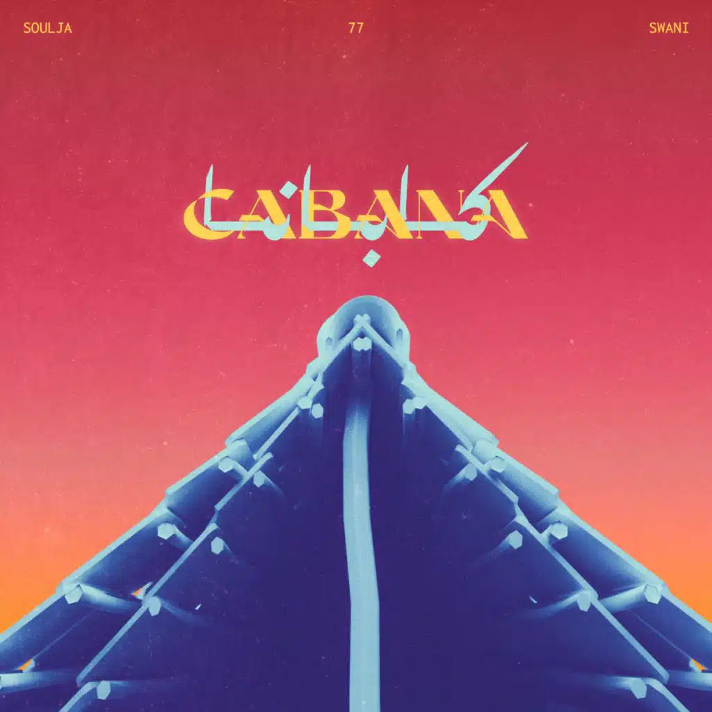 Cabana (feat. Soulja & Swani)