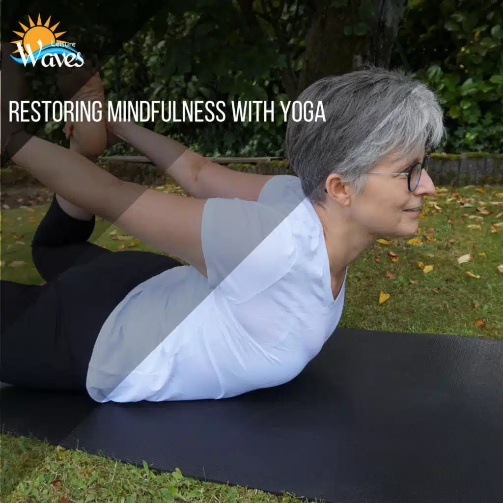 Restoring Mindfulness With Yoga