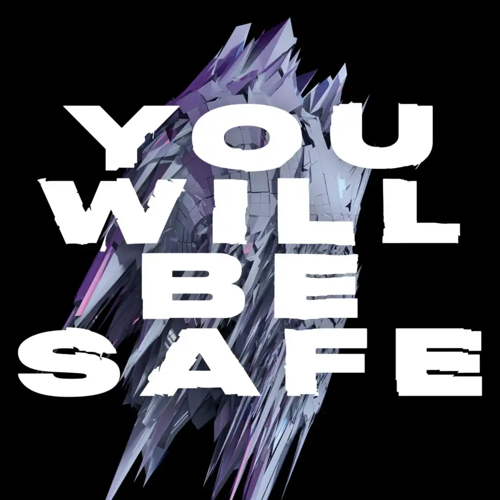 You Will Be Safe