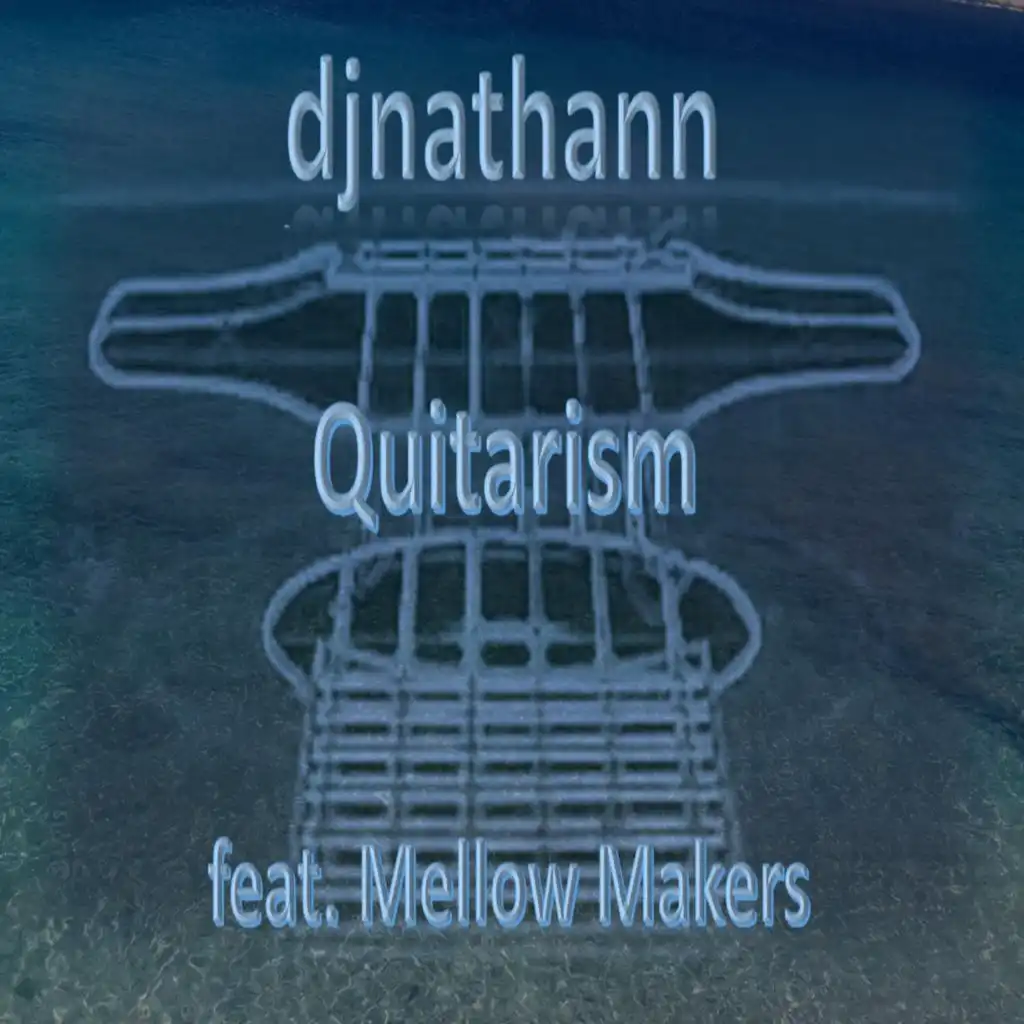 Quitarism (Remix) [feat. Mellow Makers]