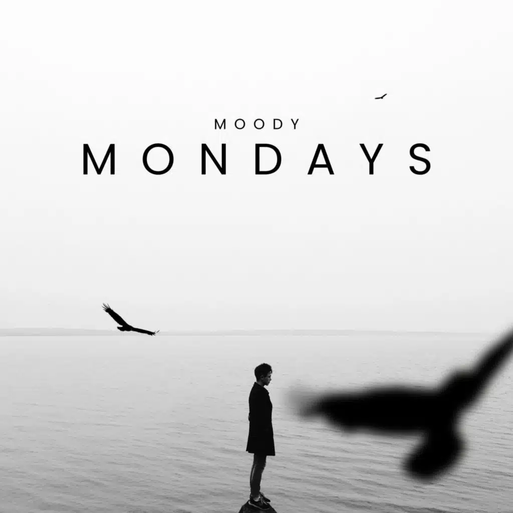 Moody Mondays