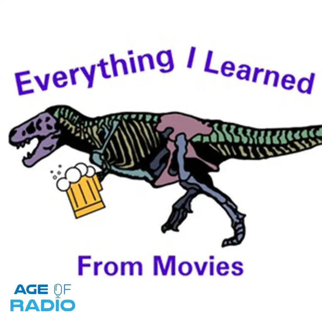 Everything I Learned From Movies | Age Of Radio