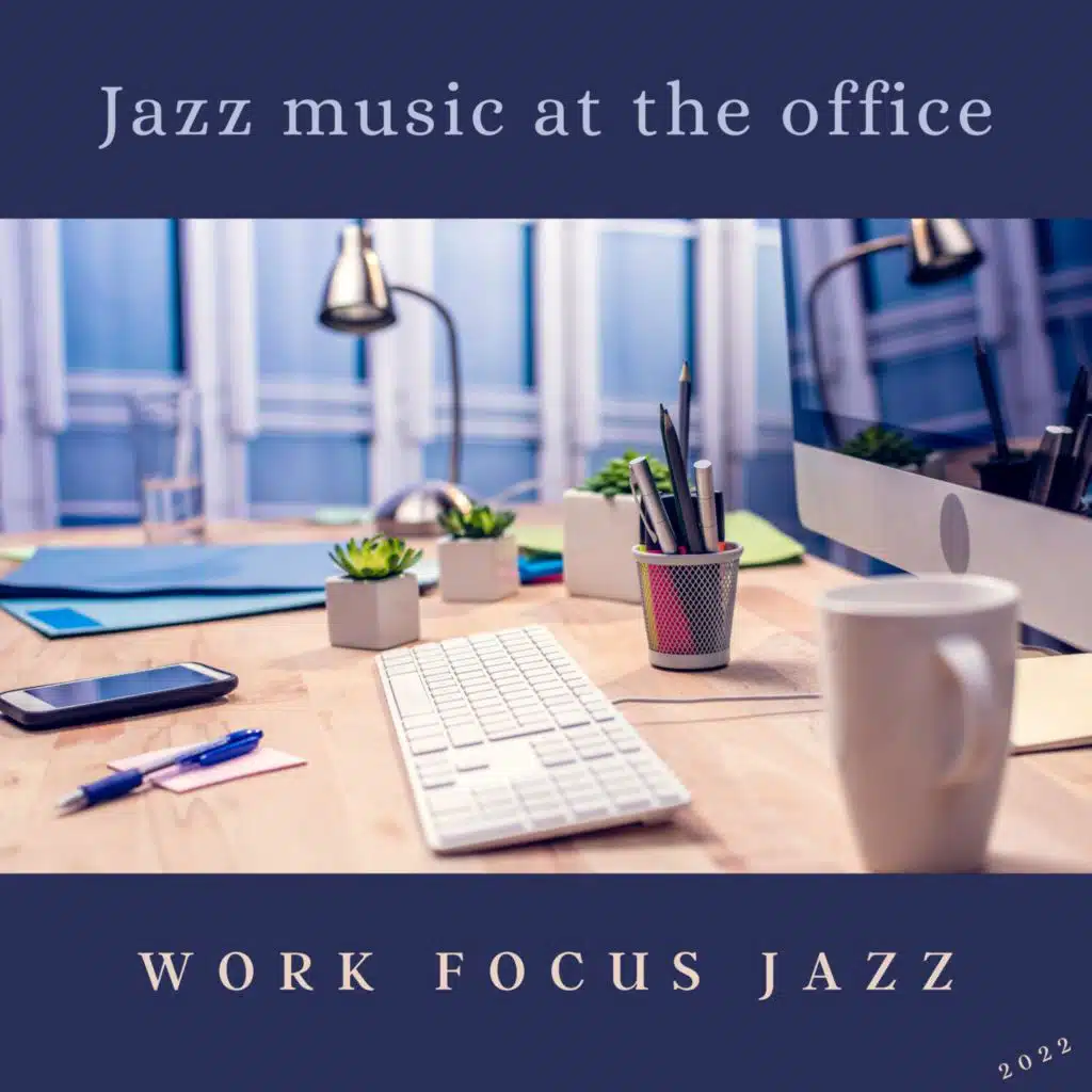 Work Focus Jazz