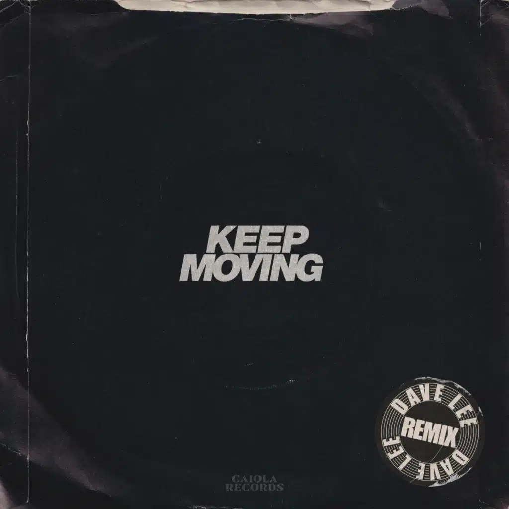 Keep Moving (Dave Lee Remix)