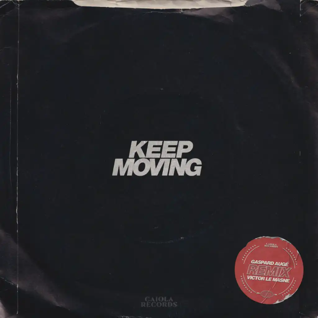 Keep Moving (Gaspard Augé and Victor Le Masne Remix)