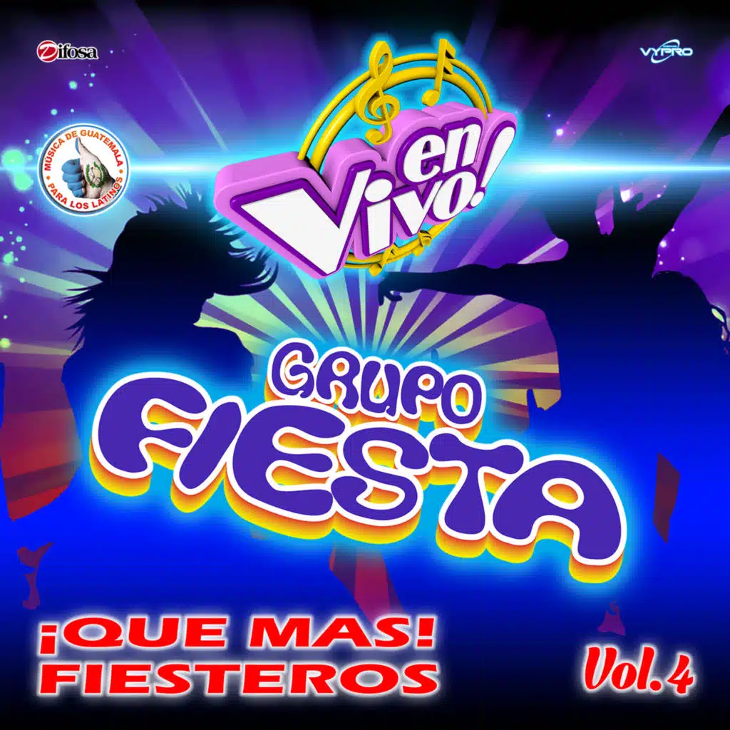 ¡Que Más! Fiesteros, Vol. 4. Música de Guatemala para los Latinos (En Vivo)