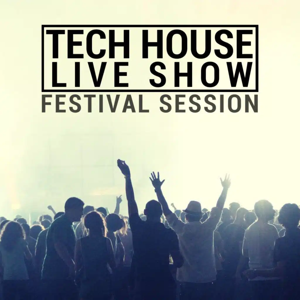 Tech House Live Show (Festival Session)