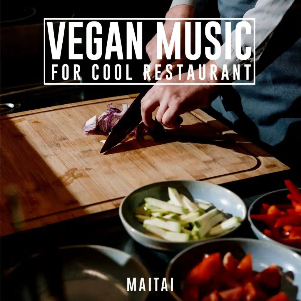 Vegan Music for Cool Restaurant