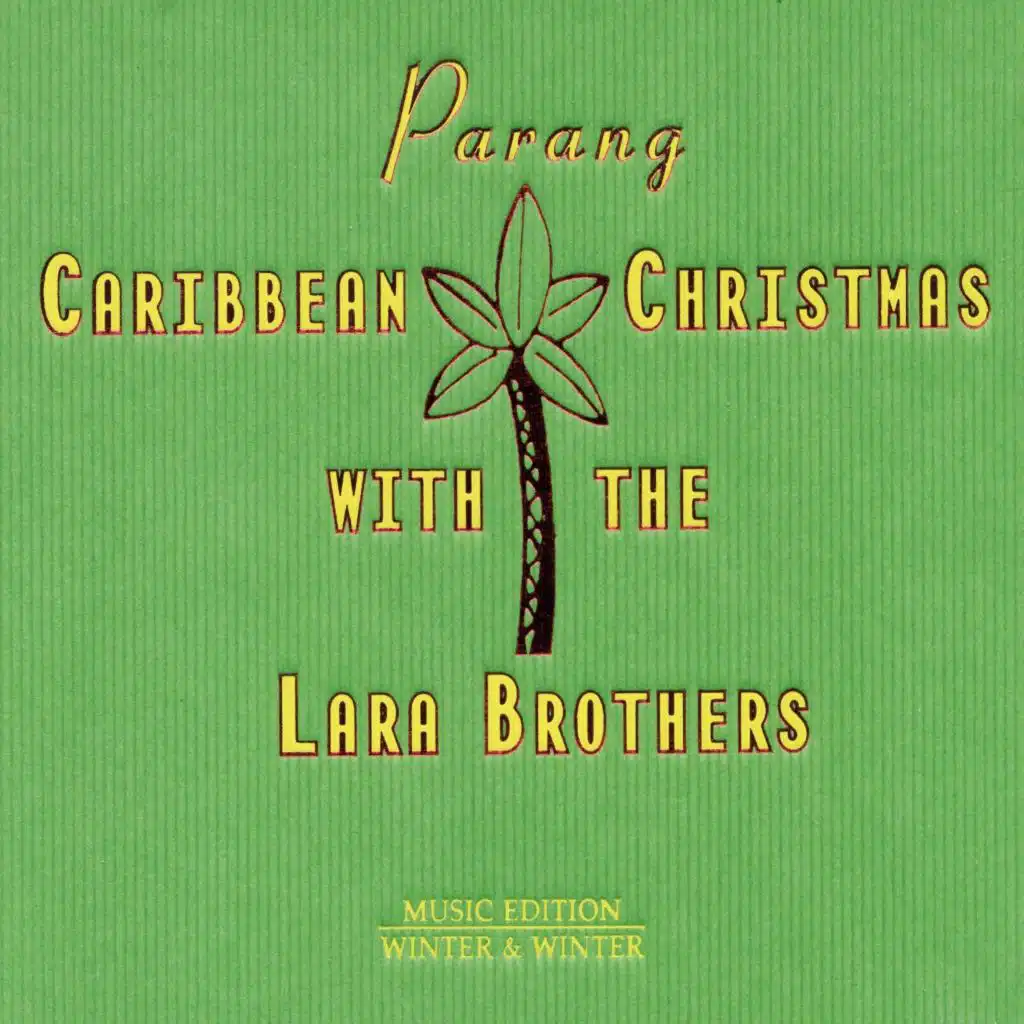 Parang: Caribbean Christmas With the Lara Brothers