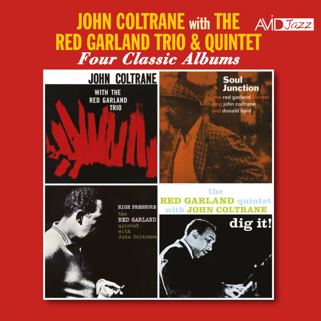 Four Classic Albums (John Coltrane with the Red Garland Trio / Soul Junction / High Pressure / Dig It!) (Digitally Remastered)